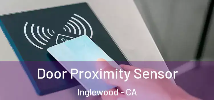  Door Proximity Sensor Inglewood - CA