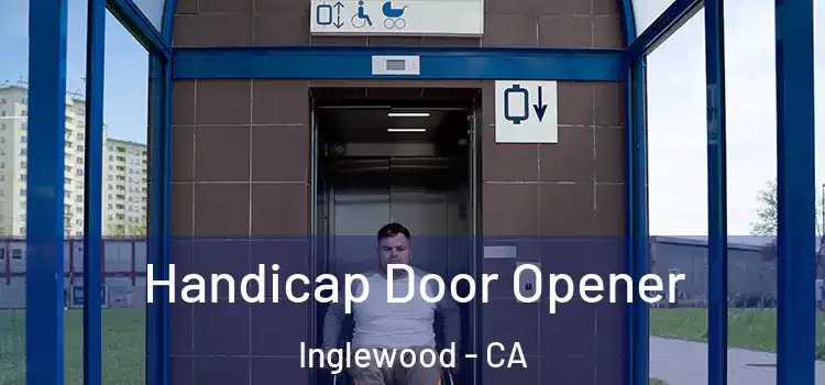 Handicap Door Opener Inglewood - CA