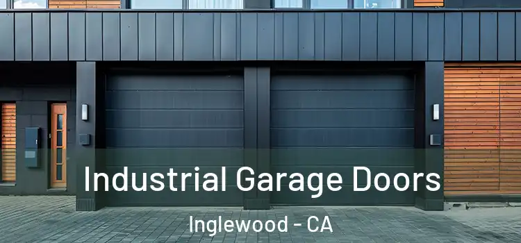  Industrial Garage Doors Inglewood - CA