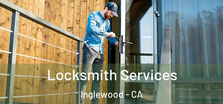  Locksmith Services Inglewood - CA