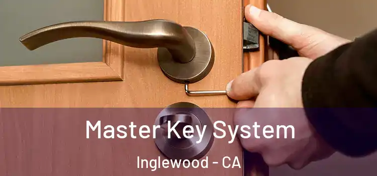  Master Key System Inglewood - CA