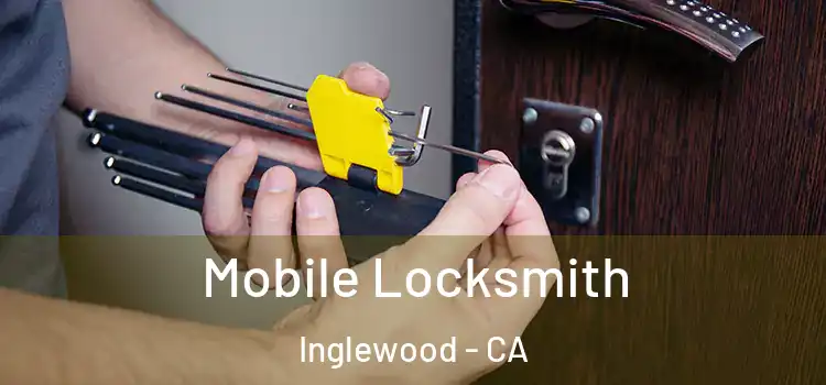  Mobile Locksmith Inglewood - CA