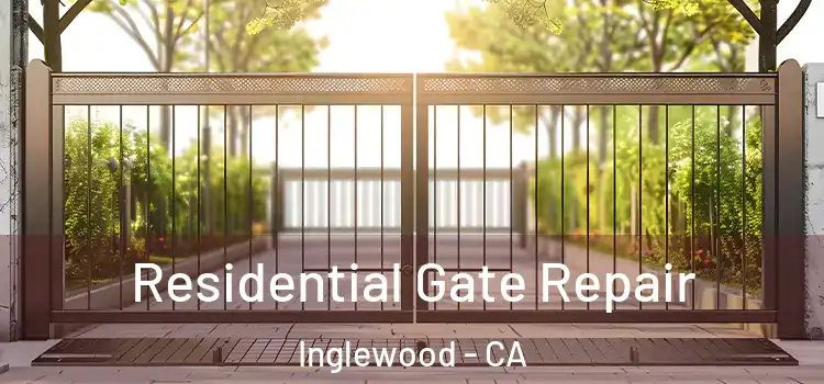 Residential Gate Repair Inglewood - CA
