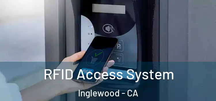  RFID Access System Inglewood - CA