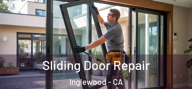 Sliding Door Repair Inglewood - CA