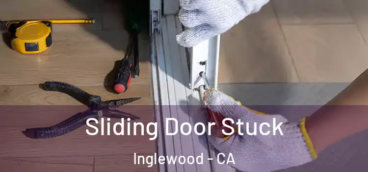  Sliding Door Stuck Inglewood - CA